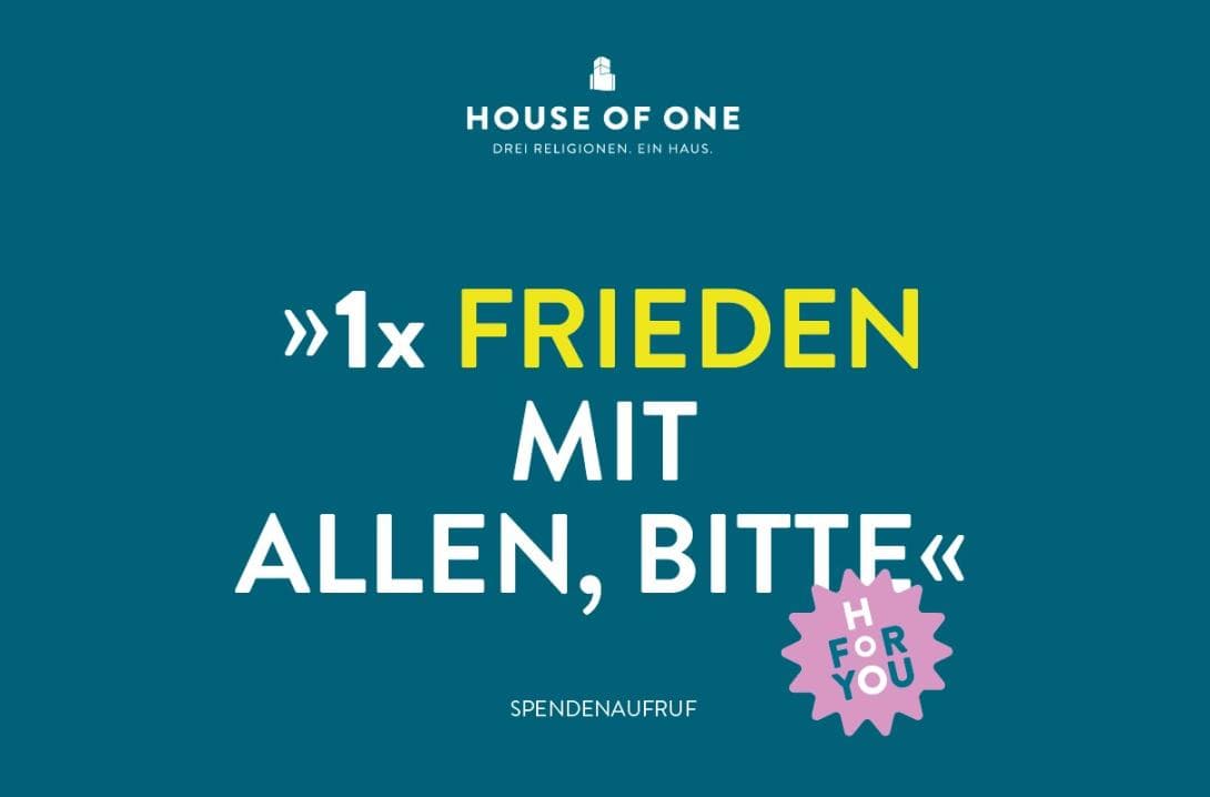 Spendenverdopplung - Kampagne für die Friedensarbeit des House of One